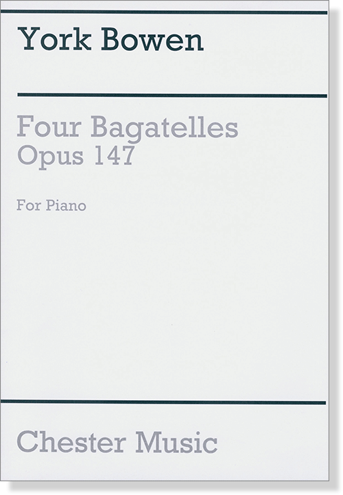 York Bowen Four Bagatelles Opus 147 for Piano