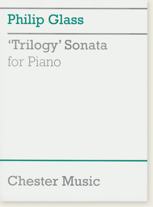 Philip Glass: 'Trilogy' Sonata For Piano