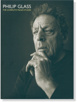 Philip Glass: The Complete Piano Etudes Philip Glass: The Complete Piano Etudes