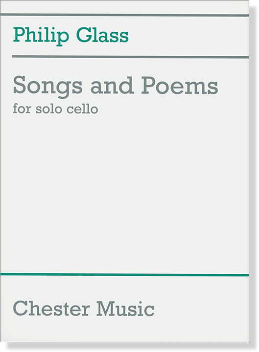 Philip Glass: Songs And Poems For Solo Cello