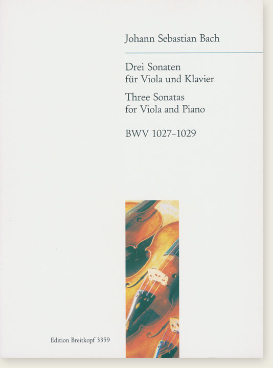 Johann Sebastian Bach Three Sonatas for Viola and Piano BWV 1027-1029