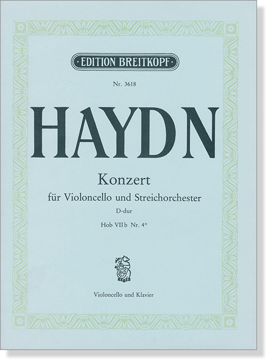 Haydn Konzert für Violoncello und Streichorchester D-dur Hob Ⅶb Nr. 4* Violoncello und Klavier