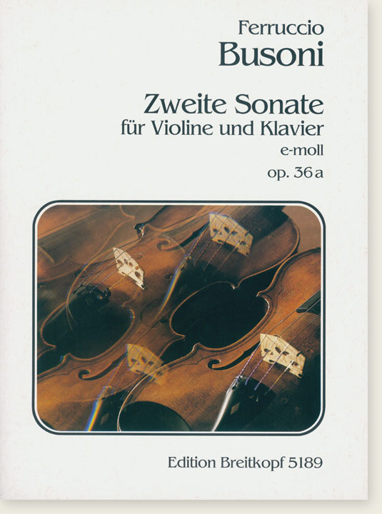 Busoni Zweite Sonate für Violine und Klavier e-moll Op. 36a
