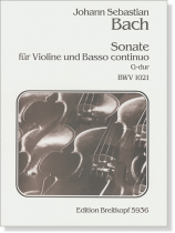 J. S. Bach【Sonate】für Violine und Basso continuo , G-dur BWV 1021 J. S. Bach【Sonate】für Violine und Basso continuo , G-dur BWV 1021