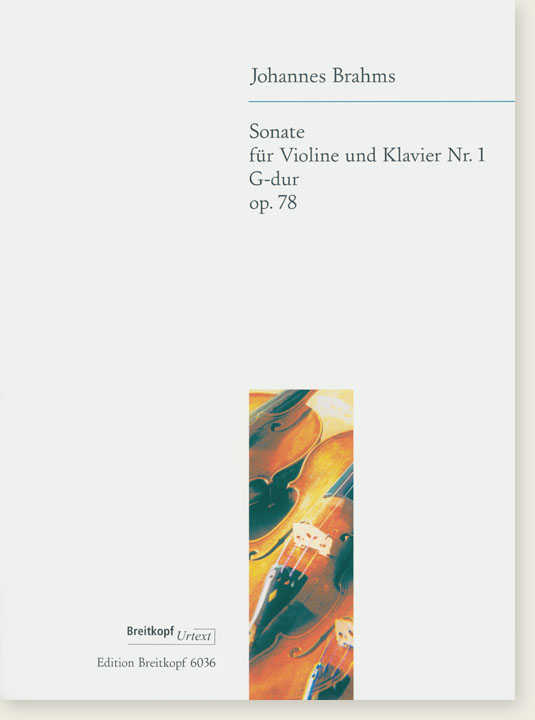 Johannes Brahms Sonate für Violine und Klavier Nr. 1 G-dur Op. 78