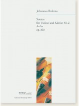 Johannes Brahms Sonate für Violine und Klavier Nr. 2 A-dur Op. 100 Johannes Brahms Sonate für Violine und Klavier Nr. 2 A-dur Op. 100