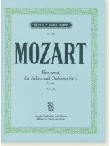 Mozart Konzert für Violine und Orchester Nr. 3 G-der KV216 Edition for Violin and Piano Mozart Konzert für Violine und Orchester Nr. 3 G-der KV216 Edition for Violin and Piano