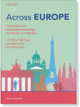 Luis Zett Across Europe 12 Witty Folk Tune Arrangements for Piano Duet Luis Zett Across Europe 12 Witty Folk Tune Arrangements for Piano Duet
