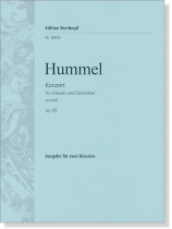 Hummel Konzert für Klavier und Orchester a-moll Op. 85 Ausgabe für zwei Klaviere Hummel Konzert für Klavier und Orchester a-moll Op. 85 Ausgabe für zwei Klaviere