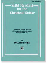 Sight Reading for the Classical Guitar, Level 4 and 5 Sight Reading for the Classical Guitar, Level 4 and 5