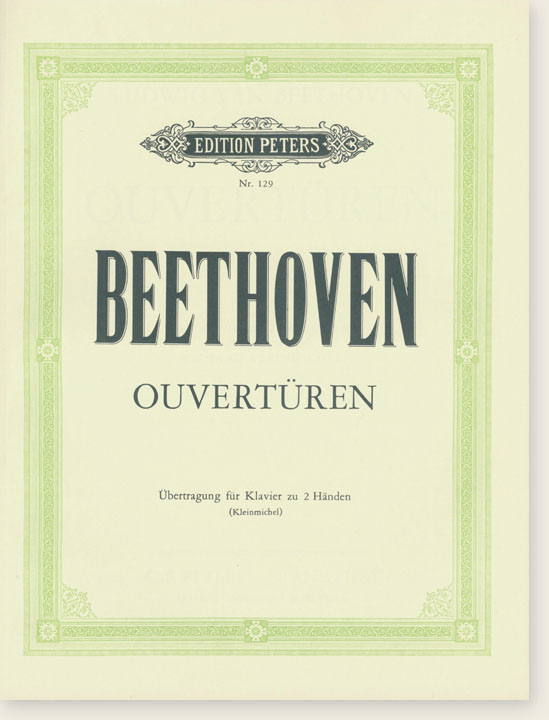 Beethoven Ouvertüren Übertragung für Klavier zu 2 Händen (Kleinmichel)