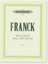 Franck Präludium Aria und Finale Klavier Franck Präludium Aria und Finale Klavier