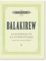 Balakirew Selected Piano Pieces Ⅱ Balakirew Selected Piano Pieces Ⅱ