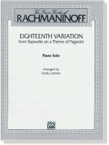 Rachmaninoff【Eighteenth Variation- from Rhapsodie on a Theme of Paganini】Piano Solo Rachmaninoff【Eighteenth Variation- from Rhapsodie on a Theme of Paganini】Piano Solo
