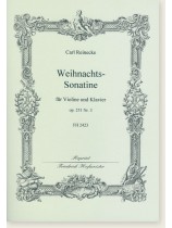 Carl Reinecke Weihnachts-Sonatine Op. 251 Nr. 3 für Violine und Klavier Carl Reinecke Weihnachts-Sonatine Op. 251 Nr. 3 für Violine und Klavier