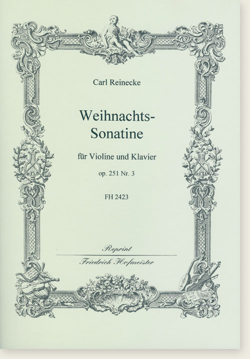 Carl Reinecke Weihnachts-Sonatine Op. 251 Nr. 3 für Violine und Klavier