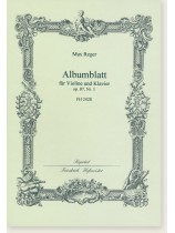 Max Reger Albumblatt Op. 87, Nr. 1 für Violine und Klavier Max Reger Albumblatt Op. 87, Nr. 1 für Violine und Klavier
