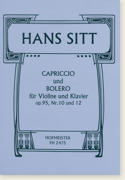 Hans Sitt Capriccio und Bolero für Violine und Klavier Op. 95, Nr. 10 und 12