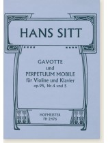 Hans Sitt Gavotte und Perpetuum Mobile für Violine und Klavier Op. 95, Nr. 4 und 5 Hans Sitt Gavotte und Perpetuum Mobile für Violine und Klavier Op. 95, Nr. 4 und 5