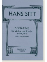 Hans Sitt Sonatine für Violine und Klavier Op. 109, Nr. 2 Hans Sitt Sonatine für Violine und Klavier Op. 109, Nr. 2
