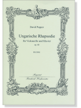 David Popper【Ungarische Rhapsodie】für Violoncello und Klavier op. 68 David Popper【Ungarische Rhapsodie】für Violoncello und Klavier op. 68