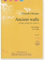 Elisenda Fábregas Ancient Walls for Violin Elisenda Fábregas Ancient Walls for Violin