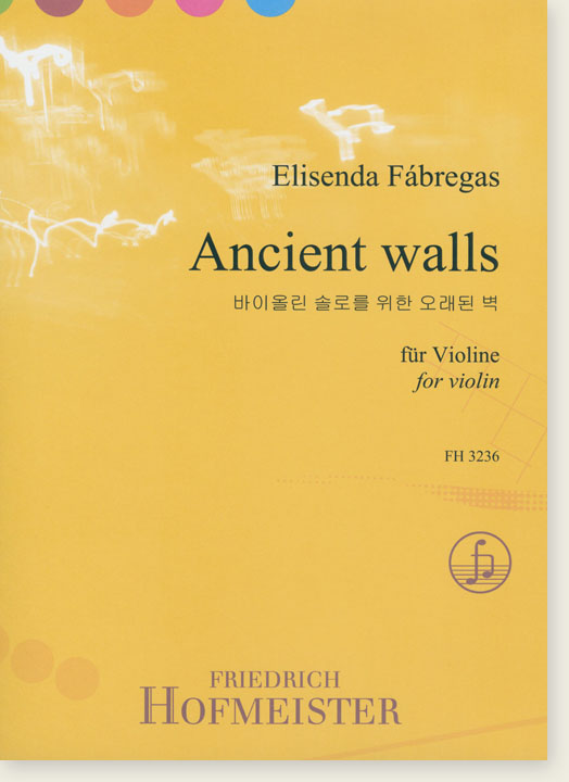 Elisenda Fábregas Ancient Walls for Violin