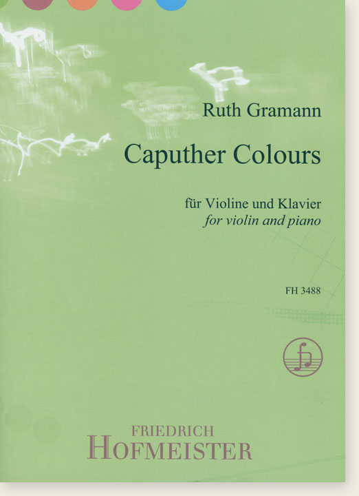 Ruth Gramann Caputher Colours for Violin and Piano