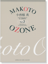Makoto Ozone 小曽根真 “TIME” Vol.2 Original & Standard Best Makoto Ozone 小曽根真 “TIME” Vol.2 Original & Standard Best