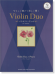 バイオリンデュオ&ピアノ ピアノ伴奏CD&伴奏譜付 やさしく弾けて美しく響く バイオリン・デュオ