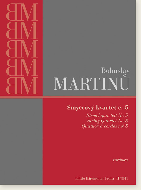 Bohuslav Martinů String Quartet No. 5 Bohuslav Martinů String Quartet No. 5