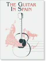 The Guitar in Spain The Guitar in Spain