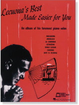 Lecuona's Best Made Easier for You - An Album of His Foremost Piano Solos Lecuona's Best Made Easier for You - An Album of His Foremost Piano Solos