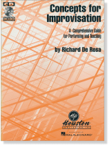Concepts for Improvisation by Richard De Rosa for Piano Concepts for Improvisation by Richard De Rosa for Piano