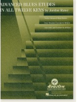Advanced Blues Etudes in All Twelve Keys Advanced Blues Etudes in All Twelve Keys