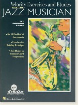 Velocity Exercises and Etudes for the Jazz Musician