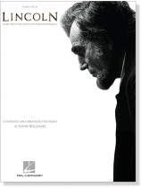 Lincoln: Music from the Motion Picture Soundtrack Piano Solo Lincoln: Music from the Motion Picture Soundtrack Piano Solo