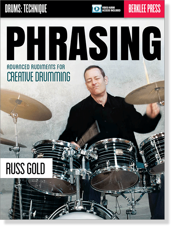 Phrasing: Advanced Rudiments for Creative Drumming