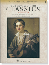 Journey Through the Classics‧Book 1 Edited by John Hill Hal Leonard Guitar Repertoire Journey Through the Classics‧Book 1 Edited by John Hill Hal Leonard Guitar Repertoire
