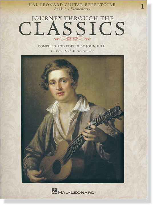 Journey Through the Classics‧Book 1 Edited by John Hill Hal Leonard Guitar Repertoire