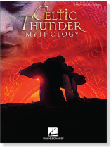Celtic Thunder Mythology Piano/Vocal/Guitar Celtic Thunder Mythology Piano/Vocal/Guitar