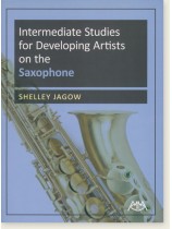 Intermediate Studies for Developing Artists on Saxophone Intermediate Studies for Developing Artists on Saxophone
