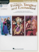 Songs from Frozen, Tangled and Enchanted, Tenor Sax, Hal Leonard Instrumental Play-Along Songs from Frozen, Tangled and Enchanted, Tenor Sax, Hal Leonard Instrumental Play-Along