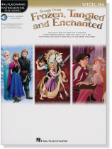 Songs from Frozen, Tangled and Enchanted, Violin, Hal Leonard Instrumental Play-Along  Songs from Frozen, Tangled and Enchanted, Violin, Hal Leonard Instrumental Play-Along