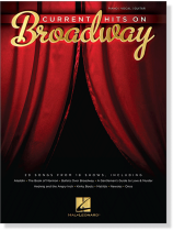 Current Hits on Broadway , Piano/Vocal/Guitar Current Hits on Broadway , Piano/Vocal/Guitar