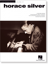 Horace Silver Jazz Piano Solos Volume 34 Horace Silver Jazz Piano Solos Volume 34