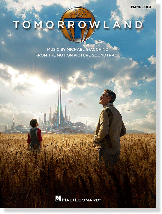 Tomorrowland Music from the Motion Picture Soundtrack Piano Solo Tomorrowland Music from the Motion Picture Soundtrack Piano Solo