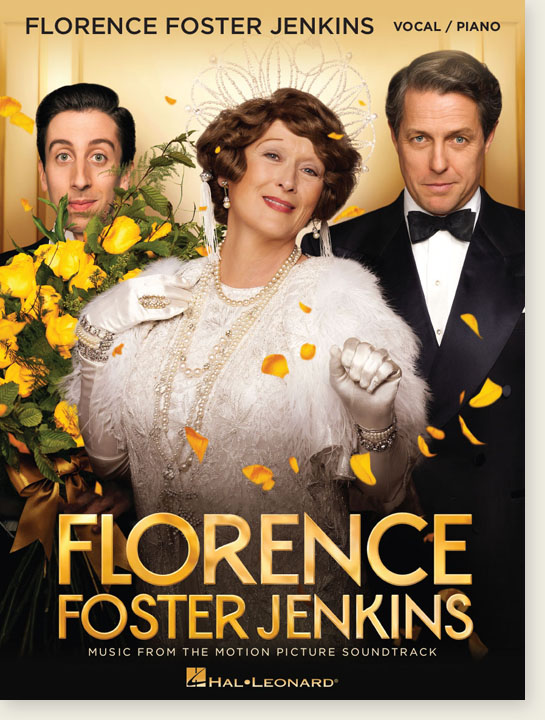 Florence Foster Jenkins: Music from the Motion Picture Soundtrack Piano／Vocal