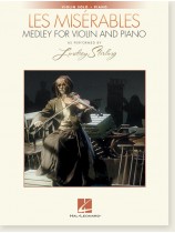 Les Misérables Medley for Violin and Piano Les Misérables Medley for Violin and Piano