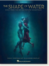 The Shape of Water: Music from the Motion Picture Soundtrack Piano Solo The Shape of Water: Music from the Motion Picture Soundtrack Piano Solo